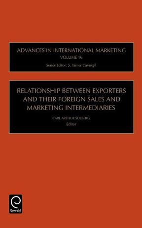 Relationship between exporters and their foreign sales and marketing intermediaries