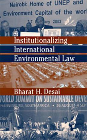 Institutionalizing international environmental law