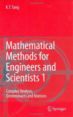 Mathematical methods for engineers and scientists I complex analysis, determinates and matrices