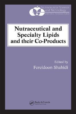Nutraceutical and specialty lipids and their co-products