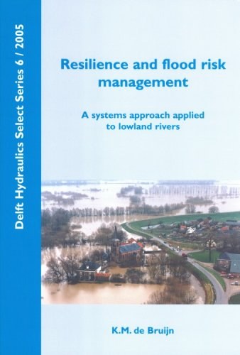 Resilience and flood risk management a systems approach applied to lowland rivers