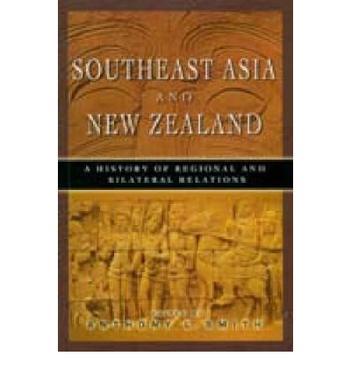 Southeast Asia and New Zealand a history of regional and bilateral relations