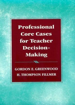 Professional core cases for teacher decision-making