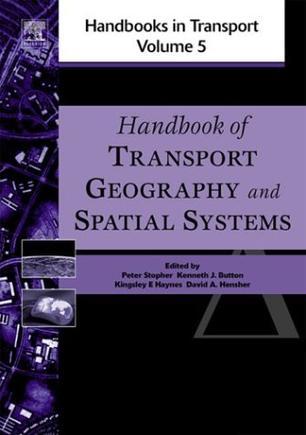 Handbook of transport geography and spatial systems