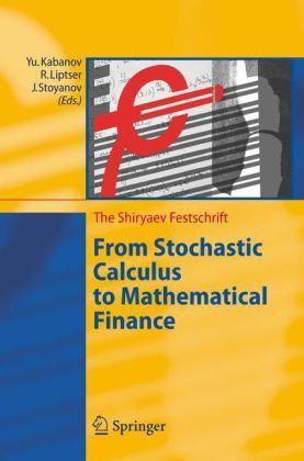 From stochastic calculus to mathematical finance the Shiryaev Festschrift