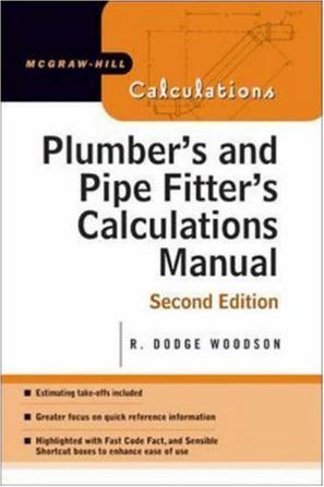 Plumber's and pipe fitter's calculations manual