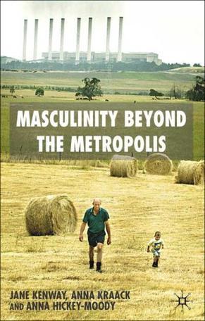 Masculinity beyond the metropolis