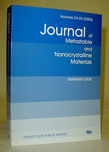 Metastable, mechanically alloyed and nanocrystalline materials ISMANAM 2004 : proceedings of the 11th International Symposium on Metastable, Mechanically Alloyed and Nanocrystalline Materials (ISMANAM 2004) held in Sendai, Japan, 22nd to 26th August, 2004