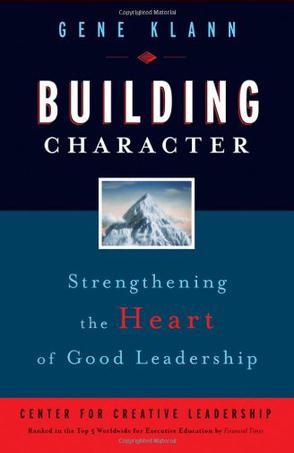 Building character strengthening the heart of good leadership