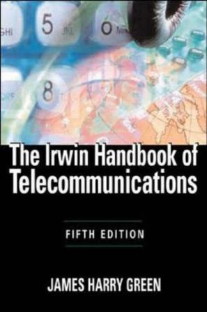 The Irwin handbook of telecommunications