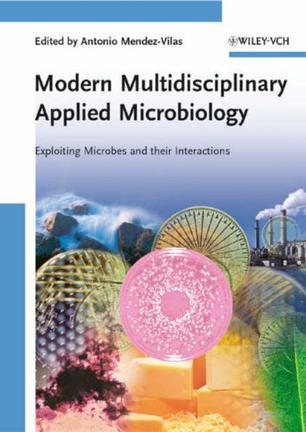 Modern multidisciplinary applied microbiology exploiting microbes and their interactions