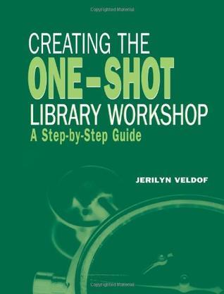 Creating the one-shot library workshop a step-by-step guide