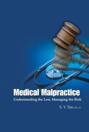 Medical malpratice understanding the law, managing the risk
