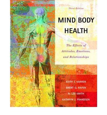 Mind/body health the effects of attitudes, emotions, and relationships