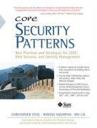 Core security patterns best practices and strategies for J2EE, Web services, and identity management