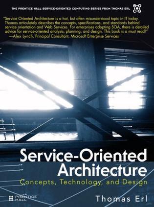 Service-oriented architecture concepts, technology, and design