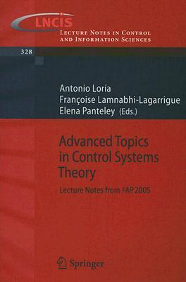 Advanced topics in control systems theory lecture notes from FAP 2005
