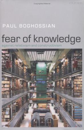 Fear of knowledge against relativism and constructivism