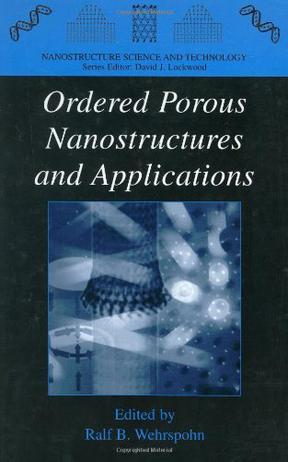 Ordered porous nanostructures and applications