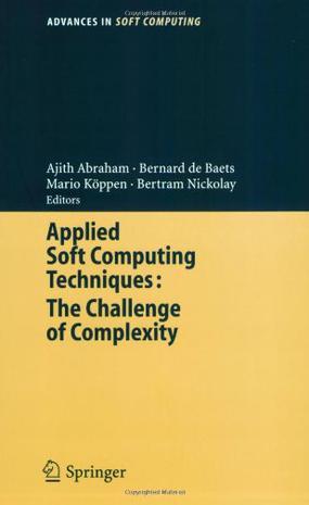 Applied soft computing technologies the challenge of complexity