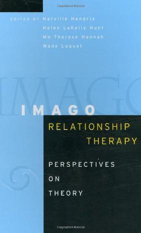 Imago relationship therapy perspectives on theory