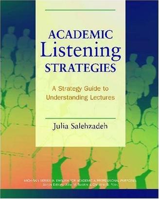 Academic listening strategies a guide to understanding lectures