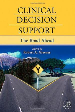 Clinical decision support the road ahead