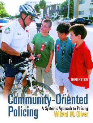Community-oriented policing a systemic approach to policing