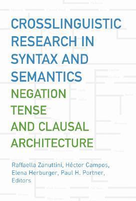 Cross-linguistic research in syntax and semantics negation, tense and clausal architecture