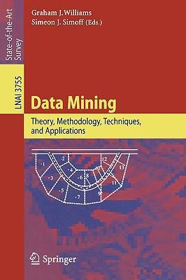 Data mining theory, methodology, techniques, and applications