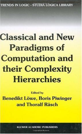 Classical and new paradigms of computation and their complexity hierarchies papers of the conference "Foundations of the Formal Sciences III"