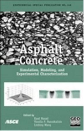 Asphalt concrete simulation, modeling, and experimental characterization : proceedings of the R. Lytton Symposium on Mechanics of Flexible Pavements : June 1-3, 2005, Baton Rouge, Louisiana