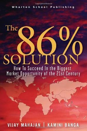 The 86 percent solution how to succeed in the biggest market opportunity of the next 50 years