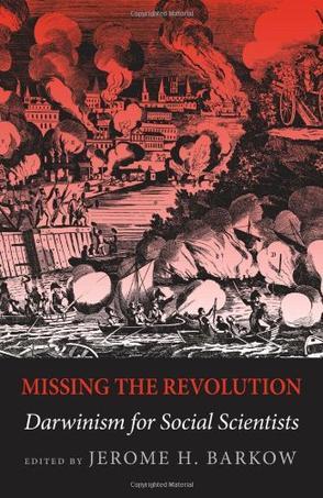 Missing the revolution Darwinism for social scientists