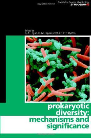 Prokaryotic diversity mechanisms and significance : Sixty-Sixth Symposium of the Society for General Microbiology held at the University of Warwick, April 2006