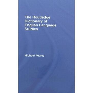 The Routledge dictionary of English language studies