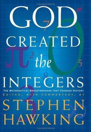 God created the integers the mathematical breakthroughs that changed history