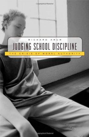 Judging school discipline the crisis of moral authority