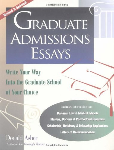 Graduate admissions essays write your way into the graduate school of your choice