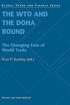 The WTO and the Doha Round the changing face of world trade