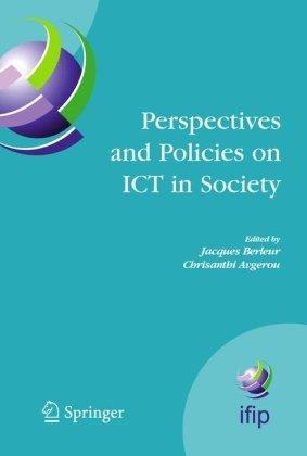 Perspectives and policies on ICT in society an IFIP TC9 (Computers and Society) handbook