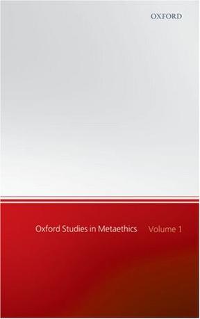Oxford studies in metaethics. Vol. 1
