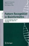 Pattern recognition in bioinformatics international workshop, PRIB 2006, Hong Kong, China, August 20, 2006 : proceedings