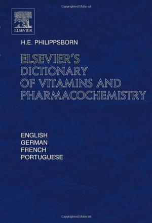 Elsevier's dictionary of vitamins and pharmacochemistry in English, German, French and Portuguese