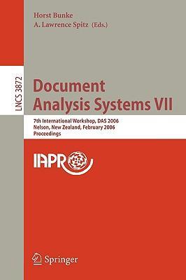 Document analysis systems VII 7th international workshop, DAS 2006, Nelson, New Zealand, February 13-15, 2006 : proceedings