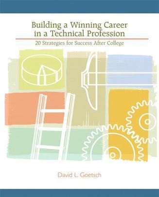 Building a winning career in a technical profession 20 strategies for success after college