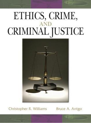Ethics, crime, and criminal justice