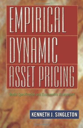 Empirical dynamic asset pricing model specification and econometric assessment