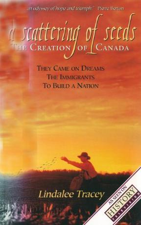 A scattering of seeds the creation of Canada