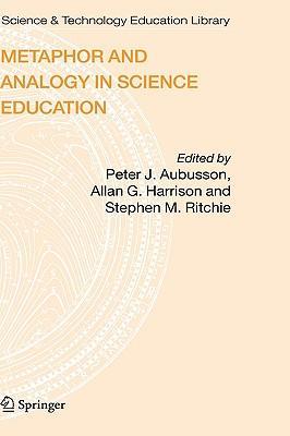 Metaphor and analogy in science education